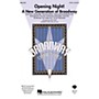 Hal Leonard Opening Night (A New Generation of Broadway) Combo Parts Arranged by Mac Huff