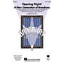 Hal Leonard Opening Night (A New Generation of Broadway) SAB arranged by Mac Huff