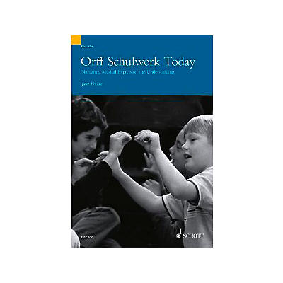 Schott Orff Schulwerk Today - Nurturing Musical Expression and Understanding (Book/CD)