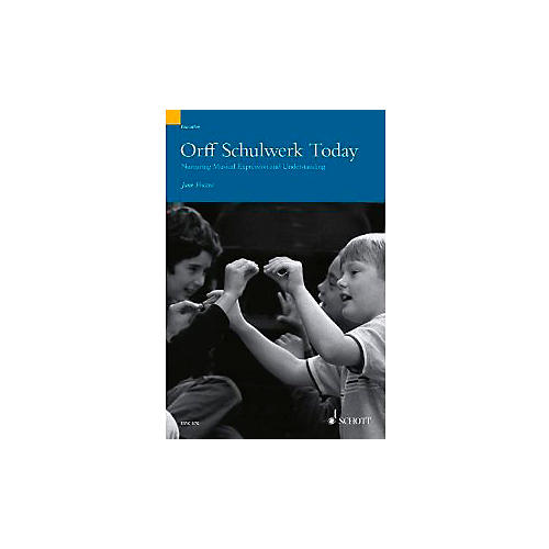 Schott Orff Schulwerk Today - Nurturing Musical Expression and Understanding (Book/CD)