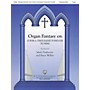 H.T. FitzSimons Company Organ Fantasy on O for a Thousand Tongues to Sing H.T. Fitzsimons Co Series Softcover