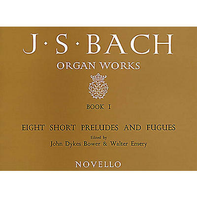 Novello Organ Works Book 1: Eight Short Preludes and Fugues Music Sales America Series