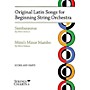 String Letter Publishing Original Latin Songs for Beginning String Orchestra String Letter Publishing Series by Mimi Rabson