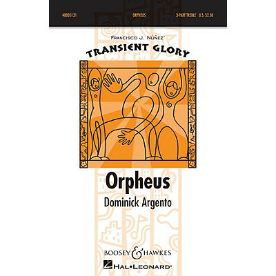 Boosey and Hawkes Orpheus (SSA a cappella) SSA A Cappella composed by Dominick Argento
