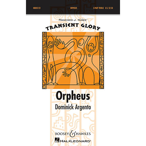 Boosey and Hawkes Orpheus (SSA a cappella) SSA A Cappella composed by Dominick Argento