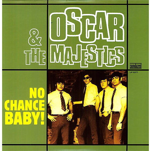 Oscar & the Majestics - No Chance Baby