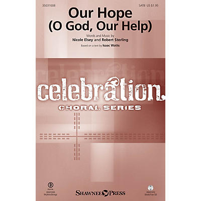Shawnee Press Our Hope (O God, Our Help) SATB arranged by Robert Sterling