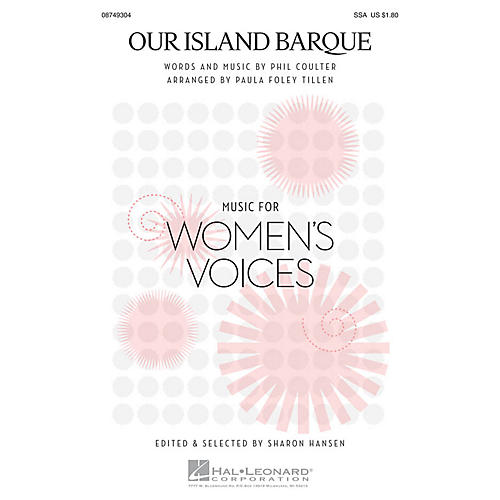 Hal Leonard Our Island Barque SSA arranged by Paula Foley Tillen