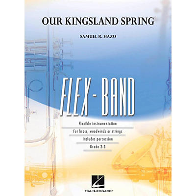 Hal Leonard Our Kingsland Spring Concert Band Flex-Band Series