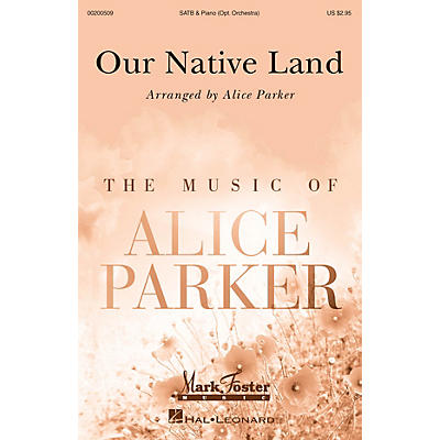 MARK FOSTER Our Native Land (Mark Foster) SATB/ORCHESTRA arranged by Alice Parker