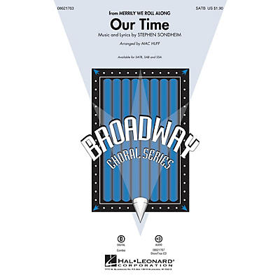 Hal Leonard Our Time (from Merrily We Roll Along) SAB Arranged by Mac Huff