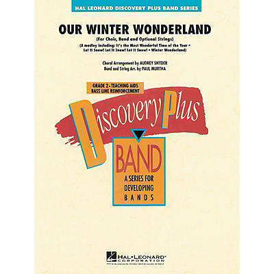 Hal Leonard Our Winter Wonderland - Discovery Plus Concert Band Series Level 2 arranged by Paul Murtha