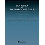 Hal Leonard Out to Sea and The Shark Cage Fugue (from Jaws) (Deluxe Score) Concert Band Level 5 by Jay Bocook