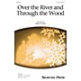 Shawnee Press Over the River and Through the Wood 2-Part arranged by Greg Gilpin