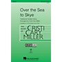 Hal Leonard Over the Sea to Skye (Discovery Level 2) VoiceTrax CD Arranged by Cristi Cary Miller