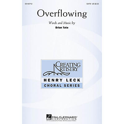 Hal Leonard Overflowing SATB composed by Brian Tate