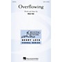 Hal Leonard Overflowing SATB composed by Brian Tate