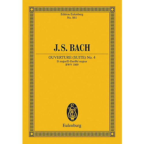 Eulenburg Overture (Suite) No. 4 in D Major, BWV 1069 Schott by Bach Arranged by Wilhelm Altmann