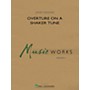 Hal Leonard Overture on a Shaker Tune Concert Band Level 2 Composed by John Higgins