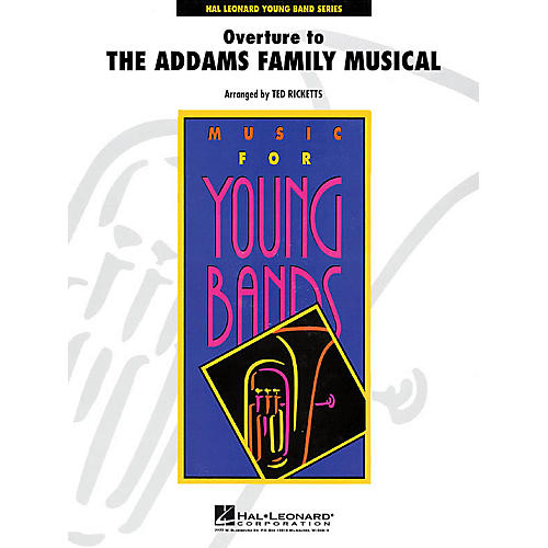 Hal Leonard Overture to The Addams Family Musical - Young Concert Band Level 3 by Ted Ricketts