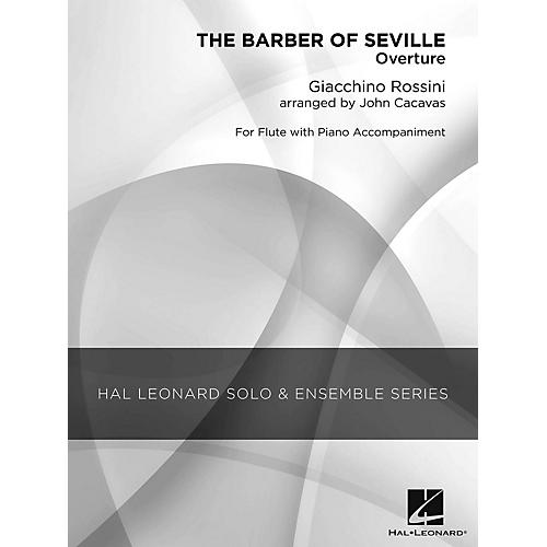 Hal Leonard Overture to The Barber of Seville (Grade 3 Flute Solo) Concert Band Level 3 Arranged by John Cacavas