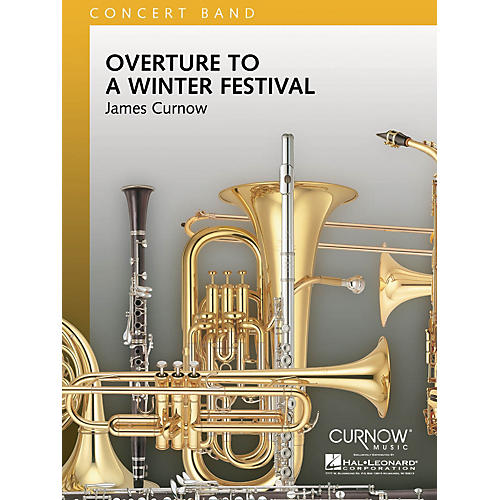Overture to a Winter Festival (Grade 4 - Score and Parts) Concert Band Level 4 Composed by James Curnow