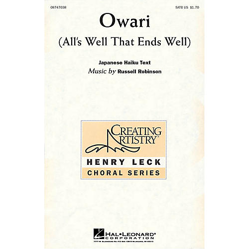 Hal Leonard Owari (All's Well that Ends Well) SATB composed by Russell Robinson