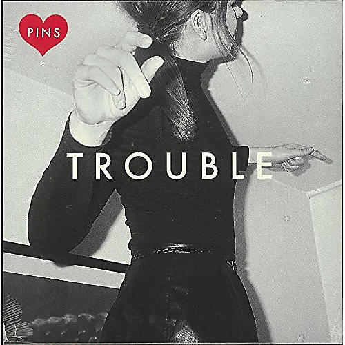 PINS - Trouble
