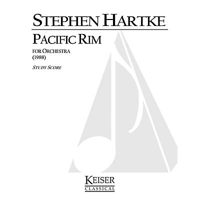 Lauren Keiser Music Publishing Pacific Rim LKM Music Series Composed by Stephen Hartke