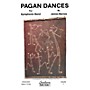 Southern Pagan Dances (with Oversized Score) Concert Band Level 5 Composed by James Barnes