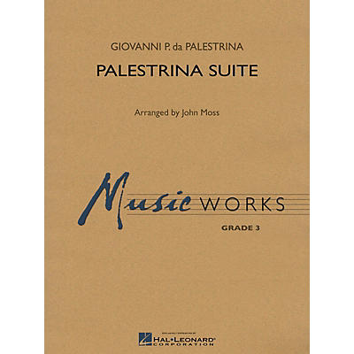 Hal Leonard Palestrina Suite Concert Band Level 3 Arranged by John Moss