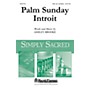 Shawnee Press Palm Sunday Introit SAB Composed by Ashley Brooke
