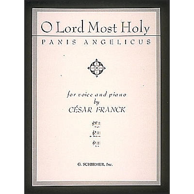 G. Schirmer Panis Angelicus (O Lord Most Holy) In G for Medium Voice By Franck