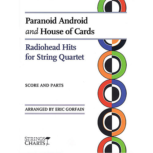 Paranoid Android and House of Cards String Letter Publishing by Radiohead Arranged by Eric Gorfain