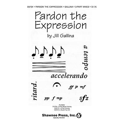 Shawnee Press Pardon the Expression 2-Part Composed by Jill Gallina