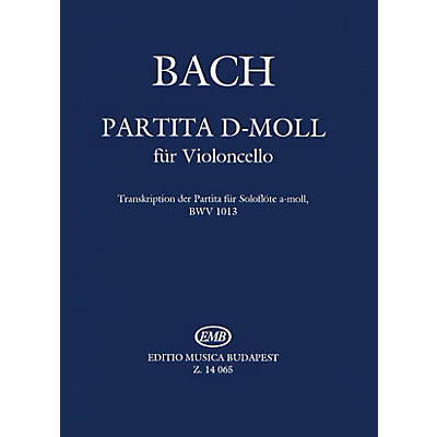 Editio Musica Budapest Partita in D minor (Transcription of BWV 1013) (Violoncello Solo) EMB Series by Johan Sebastian Bach