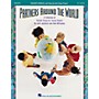 Hal Leonard Partners Around the World (Collection) (Song Collection) TEACHER ED Composed by John Jacobson