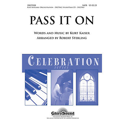 Shawnee Press Pass It On (Shawnee Press Celebration Series) SATB arranged by Robert Sterling