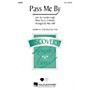 Hal Leonard Pass Me By 2-Part arranged by Mac Huff