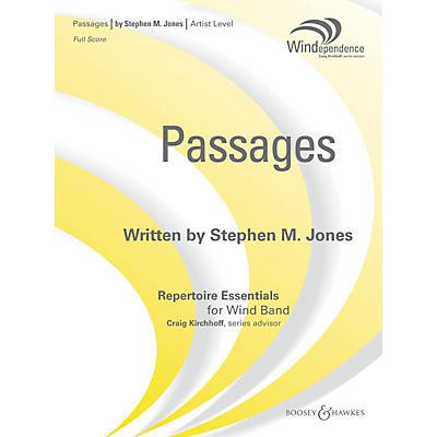 Boosey and Hawkes Passages Concert Band Level 5 Composed by Stephen M. Jones
