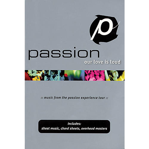 Passion - Our Love Is Loud (Worship Together) Sacred Folio Series
