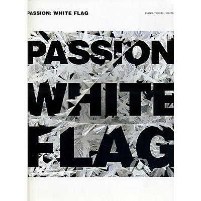 Hal Leonard Passion - White Flag Piano/Vocal/Guitar Songbook
