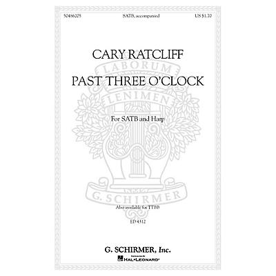 G. Schirmer Past Three O'Clock SATB arranged by Cary Ratcliff