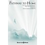 Shawnee Press Pathway to Home SATB W/ VIOLIN arranged by Dennis Clements