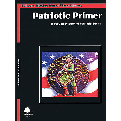 SCHAUM Patriotic Primer (Primer Level Early Elem Level) Educational Piano Book