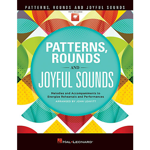 Hal Leonard Patterns, Rounds and Joyful Sounds (Collection) TEACHER WITH AUDIO CODE by John Leavitt