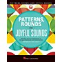 Hal Leonard Patterns, Rounds and Joyful Sounds (Collection) TEACHER WITH AUDIO CODE by John Leavitt
