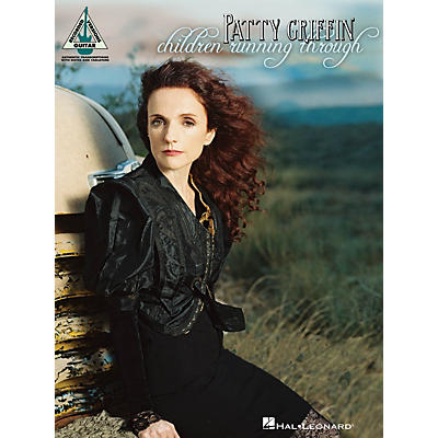 Hal Leonard Patty Griffin - Children Running Through Guitar Recorded Version Series Softcover by Patty Griffin