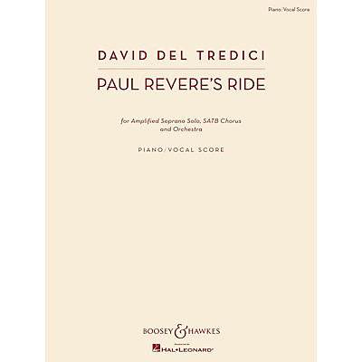Boosey and Hawkes Paul Revere's Ride (Amplified Soprano Solo, SATB Chorus, and Orch) Vocal Score composed by David Del Tredici