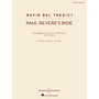 Boosey and Hawkes Paul Revere's Ride (Amplified Soprano Solo, SATB Chorus, and Orch) Vocal Score composed by David Del Tredici